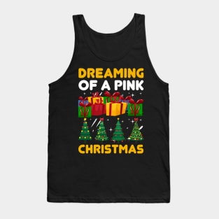 Dreaming of a Pink Christmas Funny Ugly Xmas Ugly Christmas Tank Top